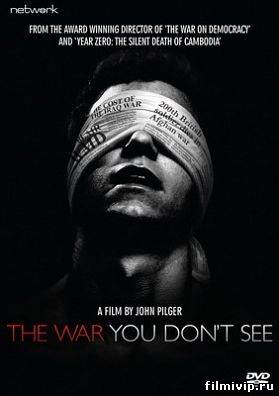 Невидимая война / The War You Don't See (2010)