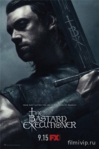 Палач / The Bastard Executioner (2015)